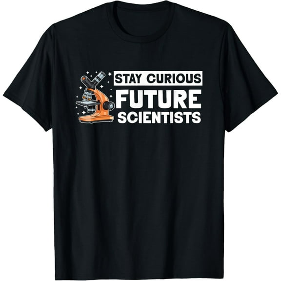 Future Scientist Boy Girl Stay Curious Future Scientists T-Shirt
