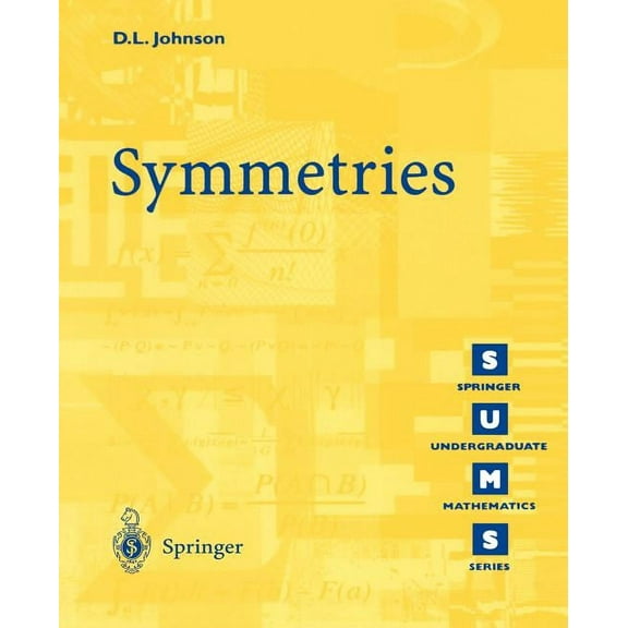 Springer Undergraduate Mathematics Symmetries, (Paperback)