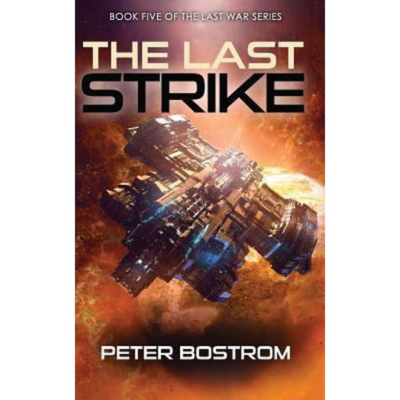 Pre-Owned The Last Strike: Book 5 of the Last War Series (Paperback) 1720175764 9781720175766