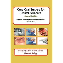 Core Oral Surgery for Dental Students Second Edition: Essential Knowledge for Qualifying Dentistry Examinations, (Paperback)