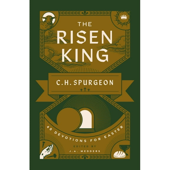 The Risen King: 40 Devotions for Easter from C.H. Spurgeon, (Paperback)