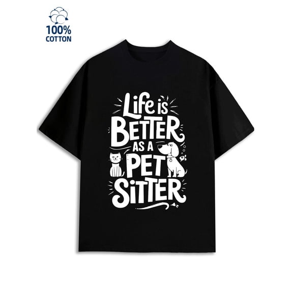 Pet Sitter Life men 180G 100% Cotton black Retro Unisex Shirt Graphic tshirts Trendy Unisex Shirt Cotton tshirts Retro Unisex Shirt Short Sleeve tshirts Classic Unisex Shirt Printed tshirts