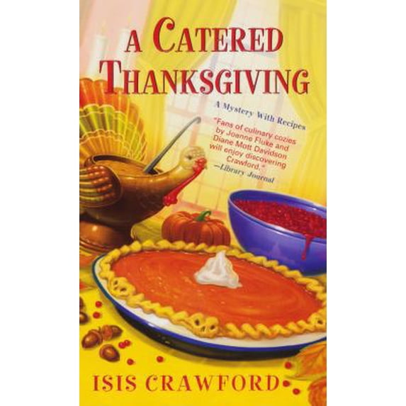 Pre-Owned A Catered Thanksgiving (A Mystery With Recipes) (Unknown) 0758247397 9780758247391