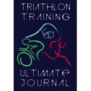 Peak Performance Tracker: Triathlon Training Ultimate Journal: Endurance Athlete Log Book - Personal Best and Mileage Tracker - 52 Weeks Undated Diary (Paperback)