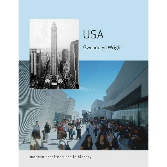 Modern Architectures in History: USA : Modern Architectures in History (Paperback)