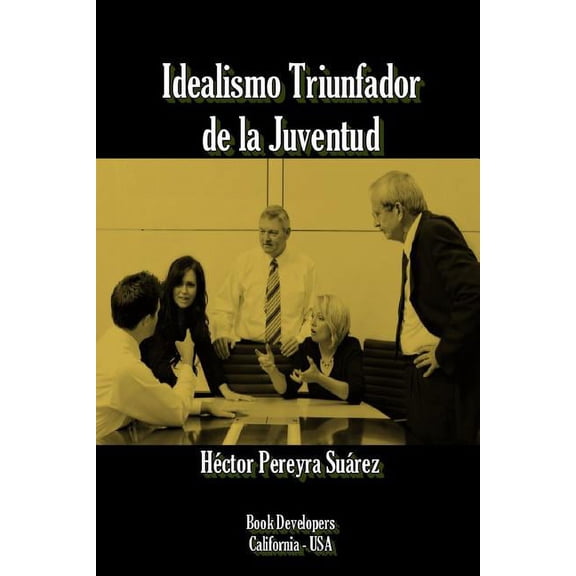 Idealismo Triunfador de la Juventud, (Paperback)