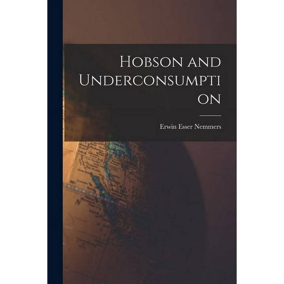 Hobson and Underconsumption, (Paperback)