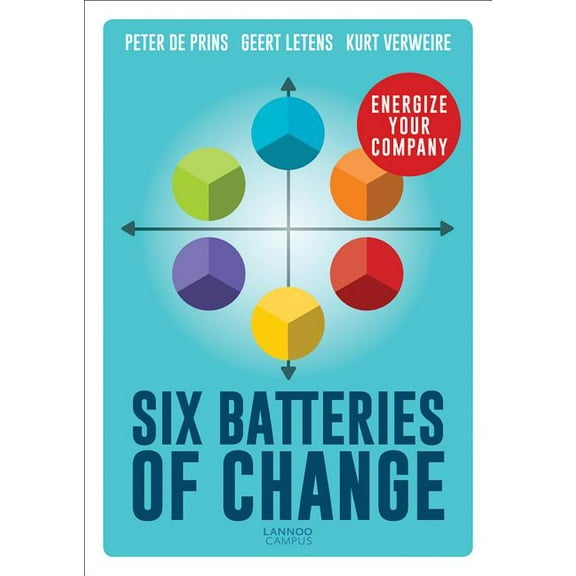 Six Batteries of Change : Energize Your Company (Hardcover)