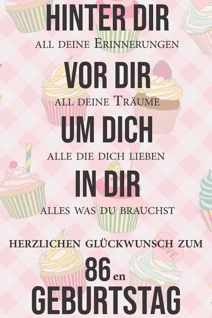 Hinter dir all deine Erinnerungen Vor dir all deine Träume I Herzlichen Glückwunsch zum 86en 