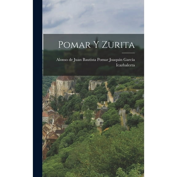Pomar y Zurita (Hardcover)