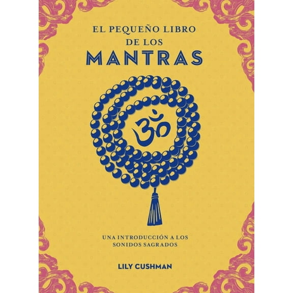 PequeÃ±o Libro de Los Mantras, El, (Paperback)