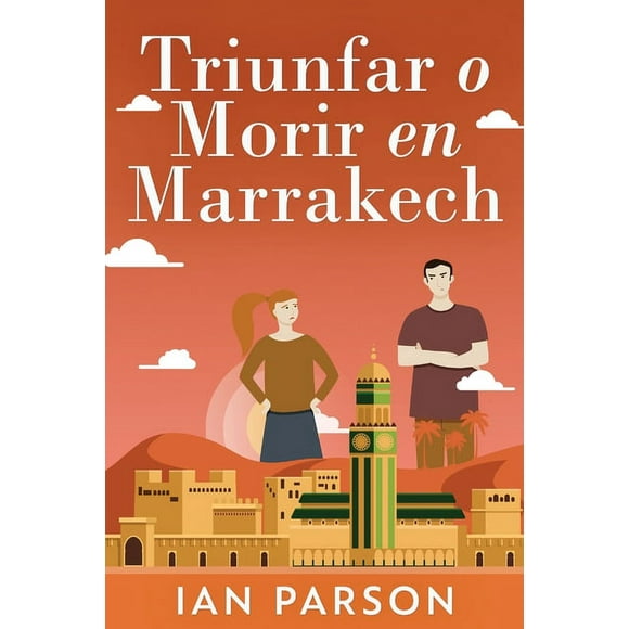 Triunfar O Morir En Marrakech (Paperback)