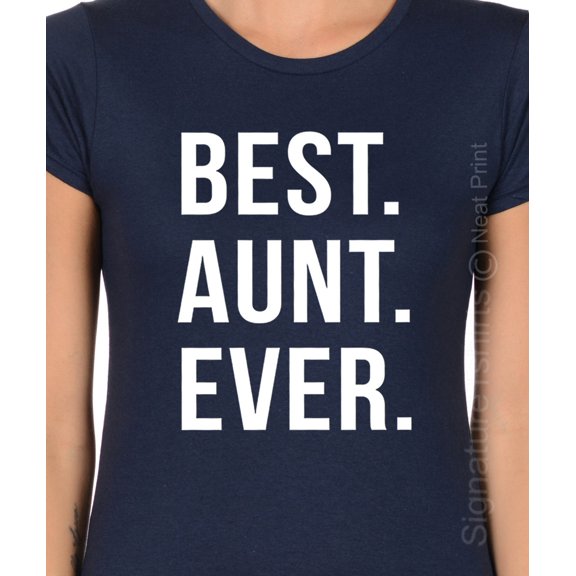 BEST AUNT EVER Shirt Best Auntie Ever Tshirt Gifts for Aunts Funny Aunty Tees Best Aunt Sh
