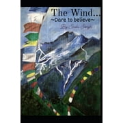 The Wind... : Dare to believe (Paperback)
