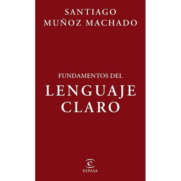 Fundamentos del Lenguaje Claro / Fundamentals of Plain Language, (Paperback)
