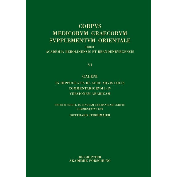 Galeni in Hippocratis de Aere Aquis Locis Commentariorum I-IV Versio Arabica, (Hardcover)