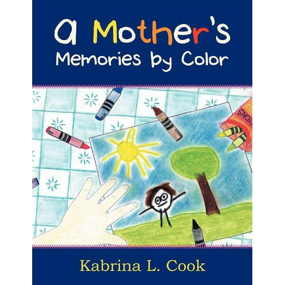 A Mother's Memories by Color, (Paperback)