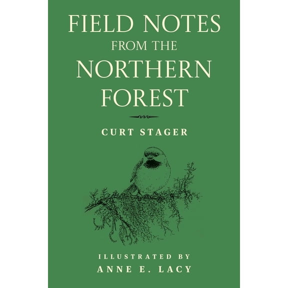 Field Notes from the Northern Forest, (Paperback)