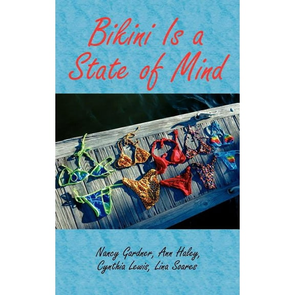 Bikini Is a State of Mind, (Paperback)