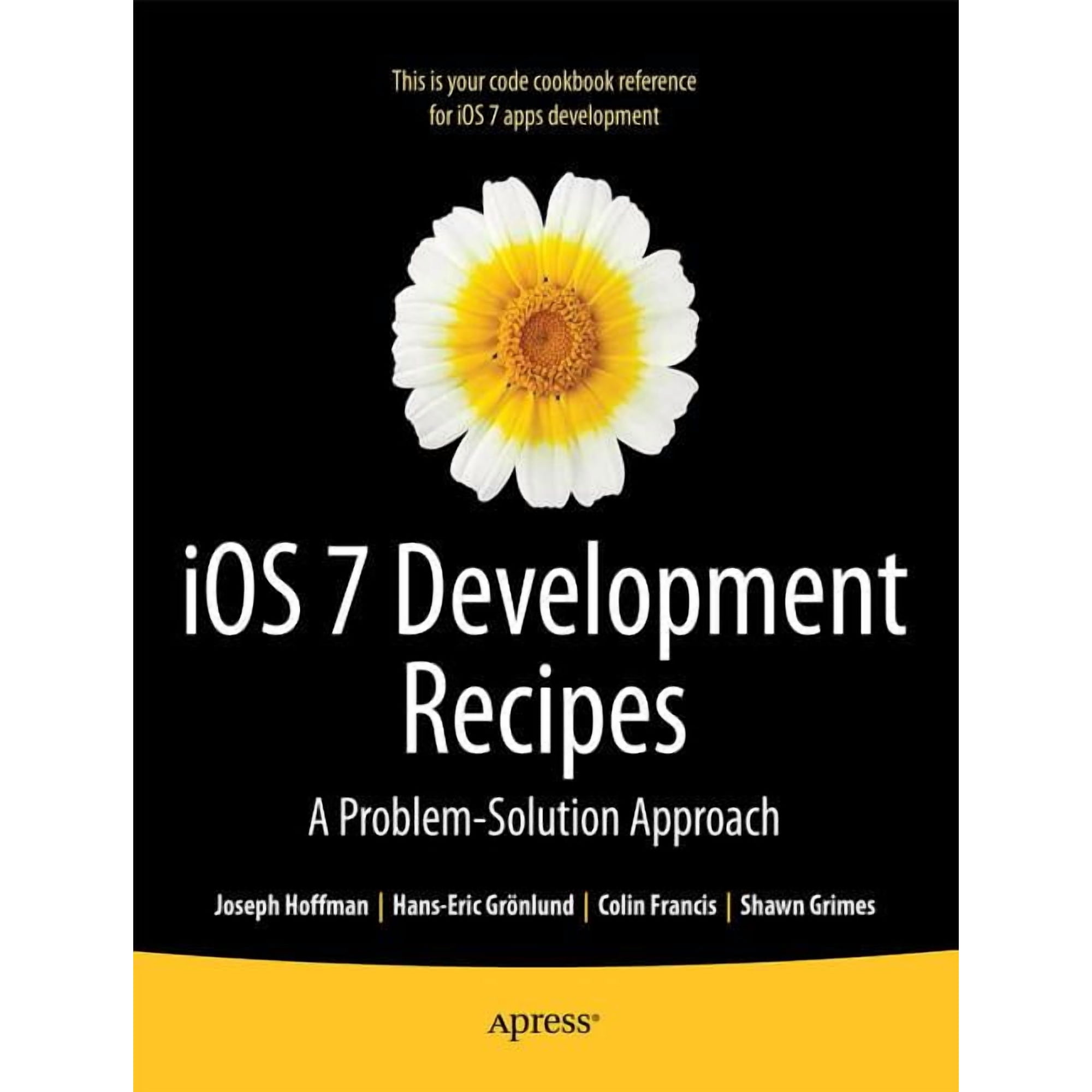 IOS 7 Development Recipes: Problem-Solution Approach (Paperback)
