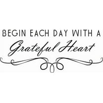 Begin Each Day With A Grateful Heart 11 x 22 Beautiful Vinyl Wall Decal by Scripture Wall Art Includes Our Exclusive "Goof Proof Guarantee"