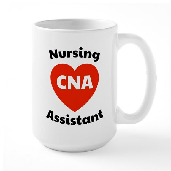 CafePress - Nursing Assistant - 15 oz Ceramic Large White Novelty Mug