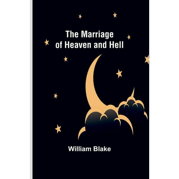 The Marriage of Heaven and Hell, (Paperback)