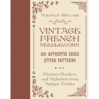 Retro Cross Stitch: 500 Patterns, French Charm for Your Stitchwork