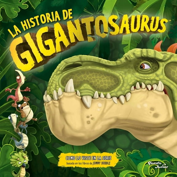 Gigantosaurus: La Historia de Gigantosaurus / The Story of Gigantosaurus, (Paperback)