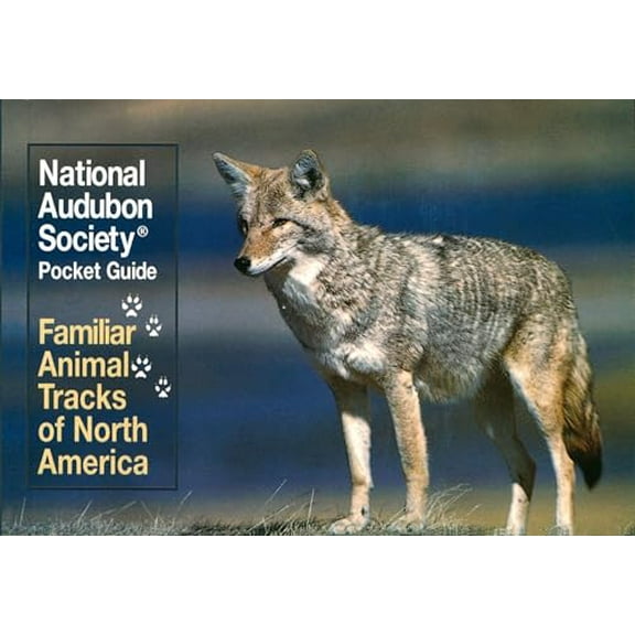 Pre-Owned National Audubon Society Pocket Guide: Familiar Animal Tracks of North America (National Audubon Society Pocket Guides) (Paperback) 0679741488