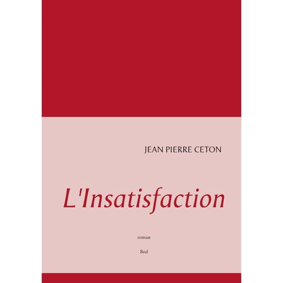 L'Insatisfaction, (Paperback)
