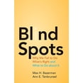thumbnail image 1 of Pre-Owned Blind Spots: Why We Fail to Do What's Right and What to Do about It (Hardcover) 0691147507 9780691147505, 1 of 1