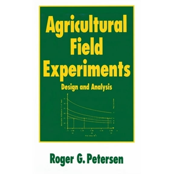 Books in Soils, Plants, and the Environment: Agricultural Field Experiments: Design and Analysis (Hardcover)