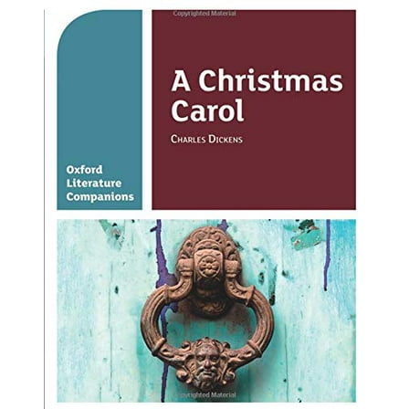 Oxford Literature Companions: a Christmas Carol