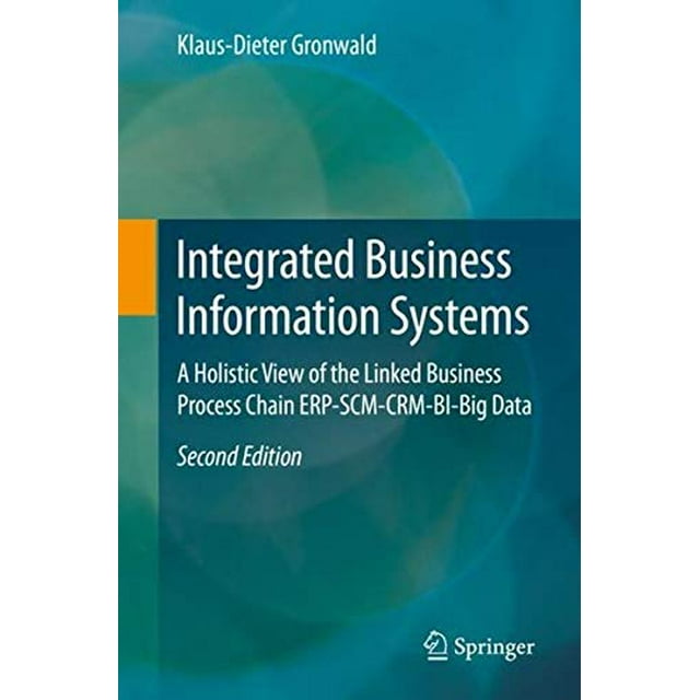 Systèmes d'Information d'Affaires Intégrés: une Vue Holistique de la Chaîne de Processus d'Affaires Connectée ERP-SCM-CRM-BI-Big Data