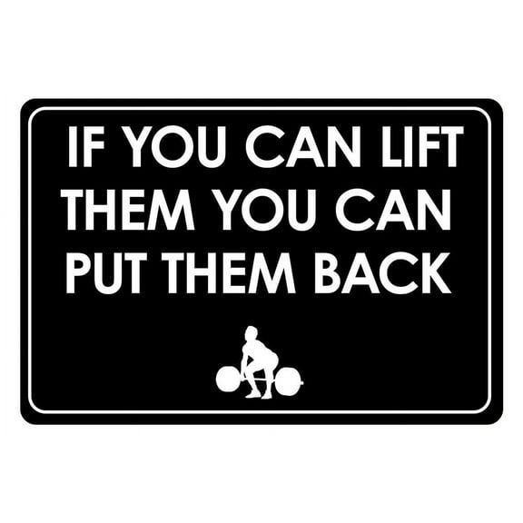 Classic Framed Plus If You Can Lift Them You Can Put Them Back Door or Wall Sign | Gym Etiquette Signage - Medium
