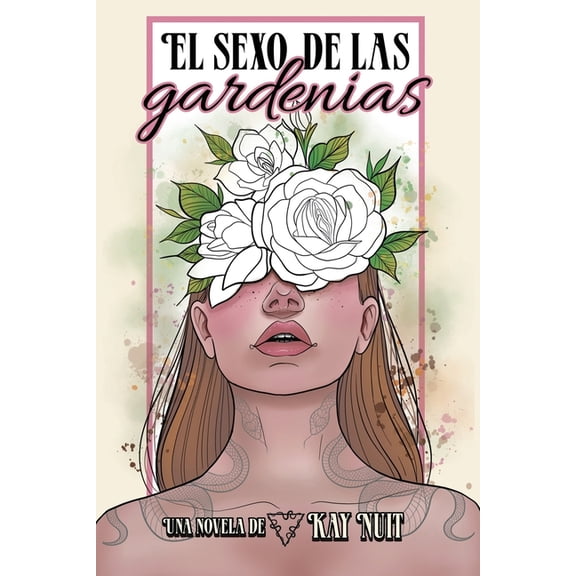 El sexo de las gardenias : Una historia de amor prohibido e inesperado con distintos puntos de vista (Paperback)