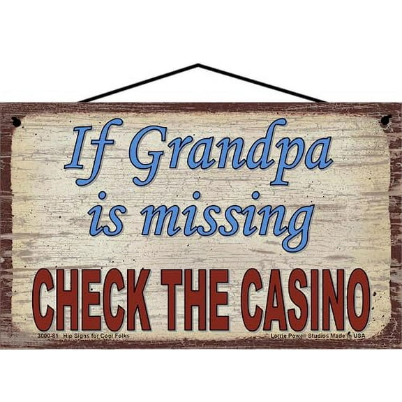 5x8 Vintage Style Sign Saying "If Grandpa Is Missing Check The Casino" Gift Idea for Gambling Enthusiast, Ideal for Home or Man Cave Wall Décor