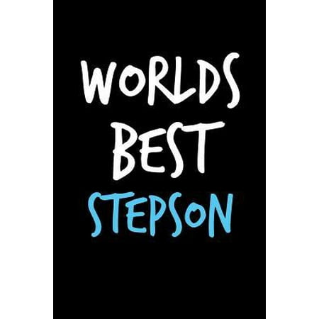 Worlds Best Stepson: Father's Day Book from Stepfather Stepmother Parent - Funny Novelty Gag Birthday Xmas Journal from Toddler Father to W