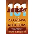 thumbnail image 1 of 101 Tips for Recovering from Addictions: Practical Suggestions for Creating a New Life, 1 of 2