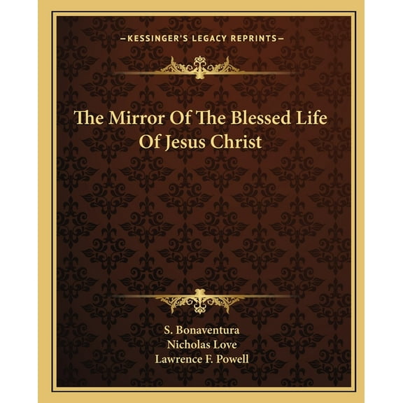 The Mirror Of The Blessed Life Of Jesus Christ (Paperback)