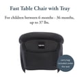 thumbnail image 2 of Inglesina Fast Table Chair - Negro + Bandeja de Comedor Rápido - Trona portátil para bebés y niños pequeños, bebés de 6 a 36 meses - Se adapta a mesas de 0.8'' a 3.5'' - Diseño plegable y compacto - B, 2 of 5