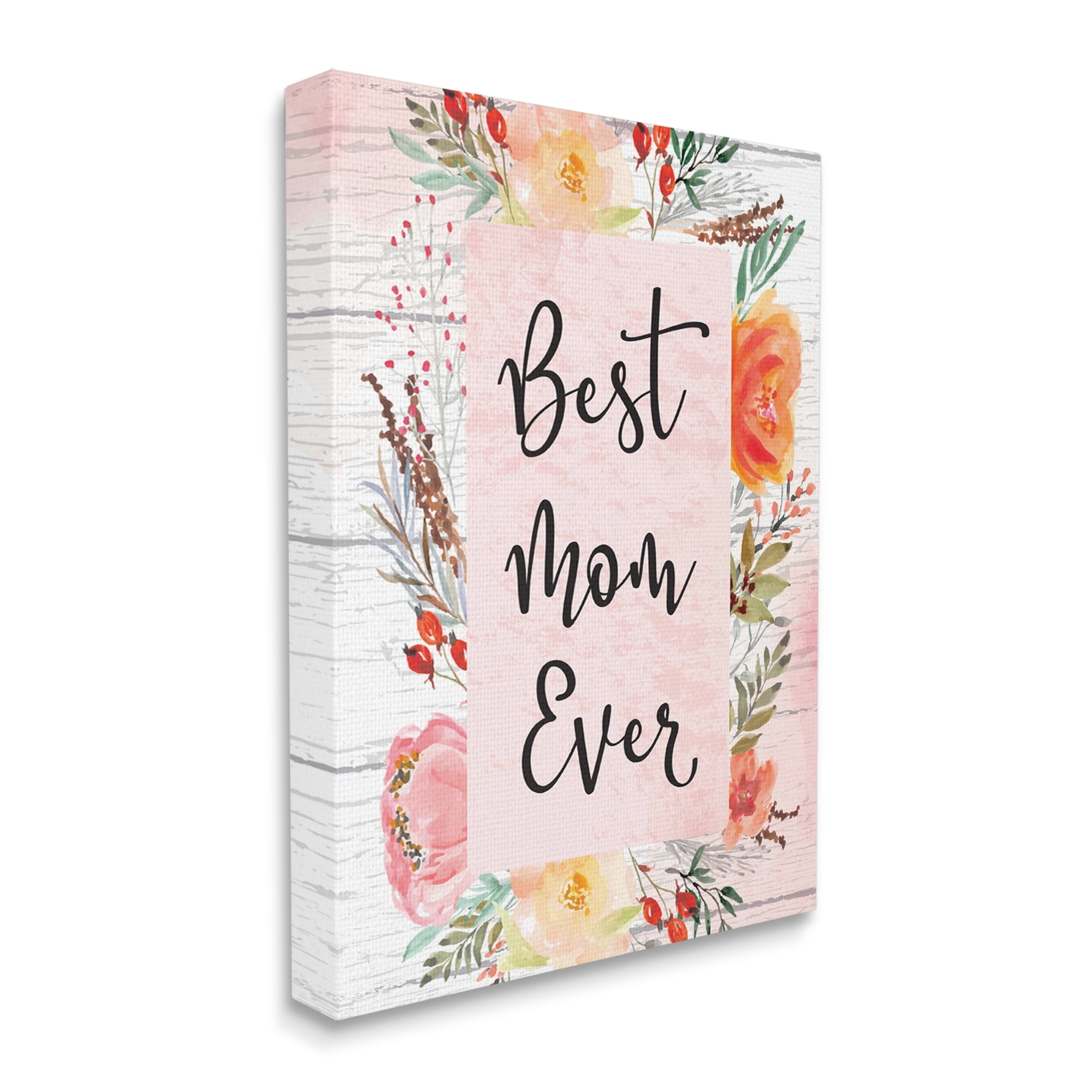 Stupell Industries Best Mom Ever Floral Family Holiday Painting Gallery Wrapped Canvas Print Wall Art