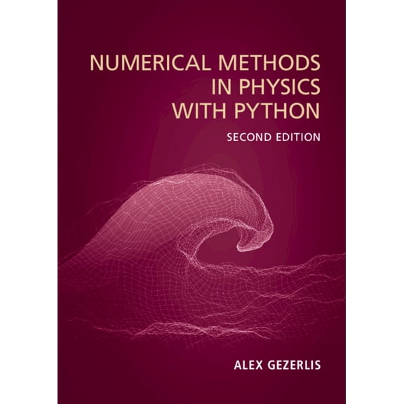 Numerical Methods in Physics with Python, (Hardcover)