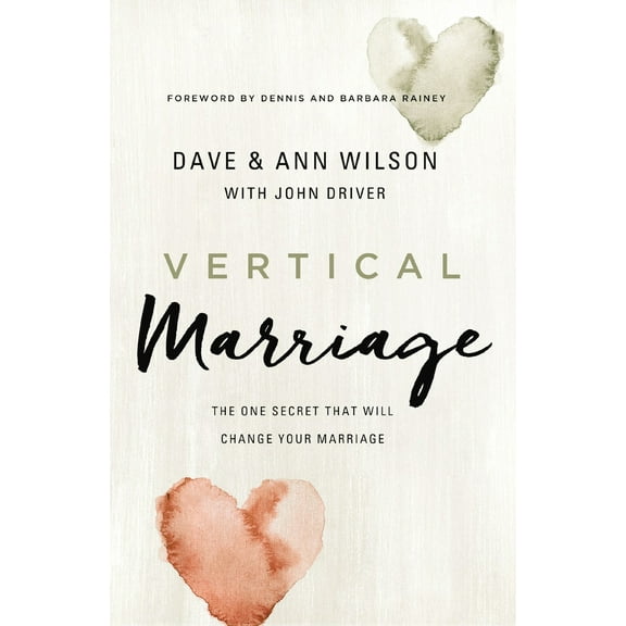 Pre-Owned Vertical Marriage: The One Secret That Will Change Your Marriage (Paperback) 0310362040 9780310362043