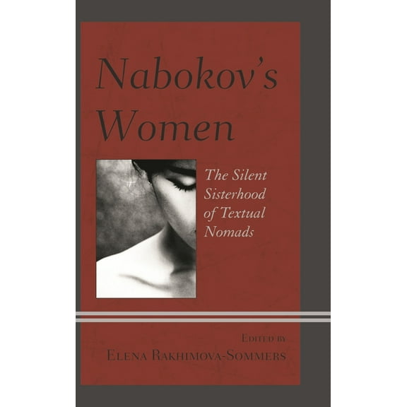 Nabokov's Women: The Silent Sisterhood of Textual Nomads, (Hardcover)