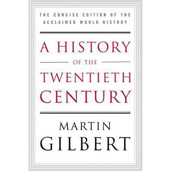 Pre-Owned A History of the Twentieth Century: The Concise Edition of the Acclaimed World History (Paperback) 006050594X 9780060505943