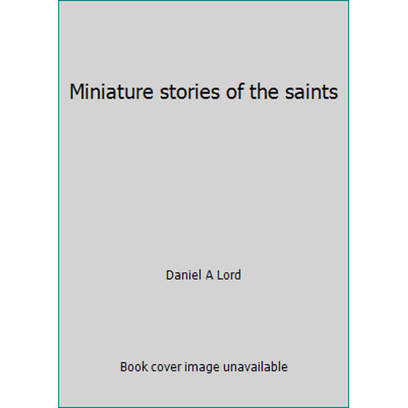 Pre-Owned Miniature stories of the saints (Paperback) 192919823X 9781929198238