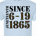 thumbnail image 4 of Inktastic Juneteenth Since 6-19-1865 T-Shirt, 4 of 5