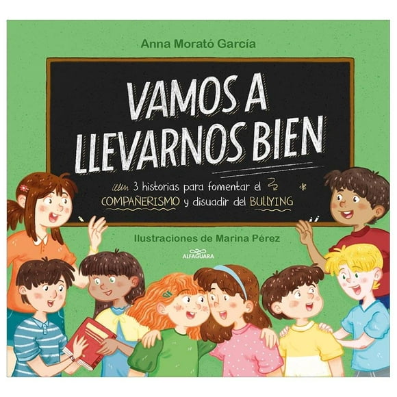 Vamos A Llevarnos Bien Alfaguara Infantil Anna Morató García / Marina Pérez